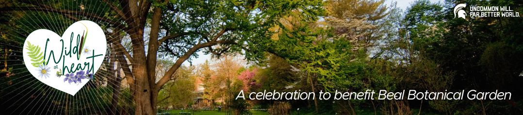 [Banner: Wild at Heart: A Celebration to Benefit Beal Botanical Garden]
